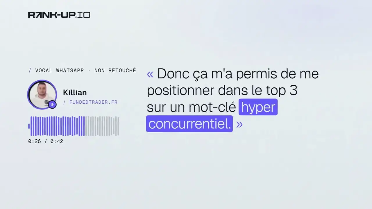 Témoignages vidéo de clients de l’agence SEO Rank-Up : Killian, top 3 Google sur un mot-clé concurrentiel